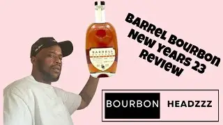 How Great is Barrel Bourbon New Years 2023 Edition