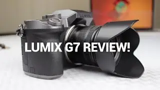 Panasonic Lumix G7 Review!