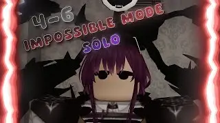 4-6 Impossible Mode Solo || Roblox Five Nights TD