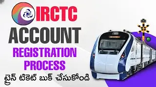 How to Create IRCTC Account in Telugu 2025| IRCTC Account Opening Process| Indian Railways Ticket