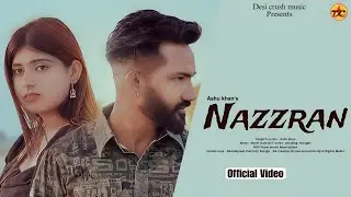 Nazzran (Official Video) - Ashu khan II Matili wala Gill II New Punjabi song 2024