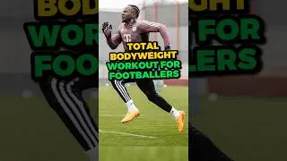 Total Bodyweight Workout for Footballers 