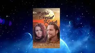 Matrix Crystal Rebels #sciencefiction #romance #alienworld