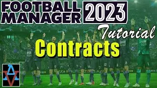 FM23 TUTORIAL: NEGOTIATING PLAYER CONTRACTS! - A Beginner's Guide to Football Manager 2023