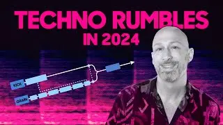 Techno rumbles in 2024 (the grain tutorial)