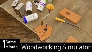1Game1Minute: Woodworking Simulator