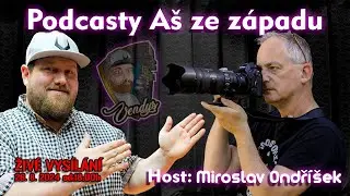 Podcasty Aš ze západu #20  živě - Host: Miroslav Ondříšek  ( 2024 CZ )📽️