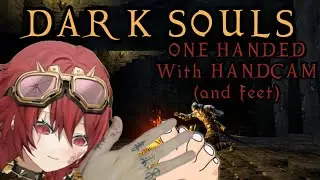 ORNSTEIN AND SMOUGH AAAAAAAAAA | [Dark Souls: One Handed w/ Handcam] Part 3