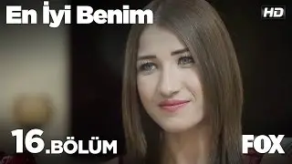 En İyi Benim 16.Bölüm