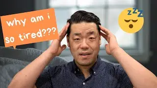 Why Am I So Tired?