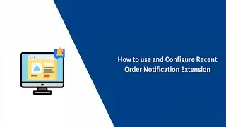 How to use and configure Magento 2 Recent Order Notification Extension - VDC Store