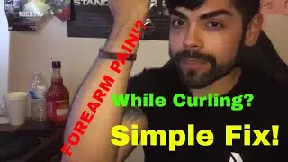 Forearm pain while curling?! Simple fix!