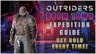 Outriders - Boom Town Expedition Guide - Get Gold every time with these tips, hints and tricks!