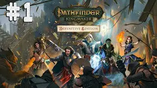 KIRÁLY CSINÁLÓ? I Pathfinder: Kingmaker Definitive Edition #1