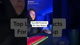 Top LED Products For Your Setup | Part 3