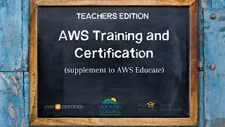 AWS Training & Certification as a Teaching Tool