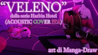 VELENO - POISON || Hazbin Hotel (ACOUSTIC VERSION) COVER ITA di Charlie Ebony