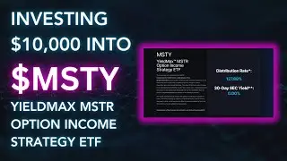 Investing $10,000 into MSTY with its INSANE DIVIDEND!
