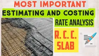 Rate Analysis ǀ RCC Slab ǀ Estimating and Costing