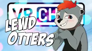 Lewd Otters in VRChat