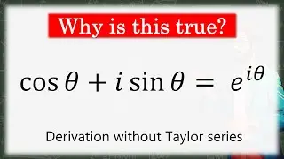 Euler's formula | Derivation without Taylor series | Complex numbers | Magic Masala Maths | 020