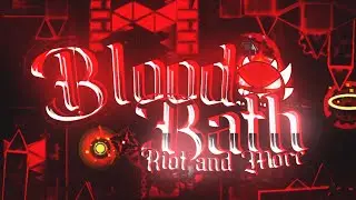 Bloodbath 100% // Riot // (Extreme Demon)