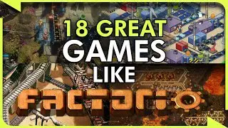 18 Amazing Games Like Factorio in 2025 - Automation & Factory Builders You Can't Miss!