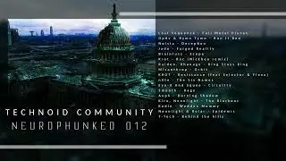 Technoid Community - Neurophunked 012 