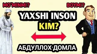 Yaxshi Inson Kim? - Abdulloh Domla Йахши Инсон Ким? - Абдуллох Домла