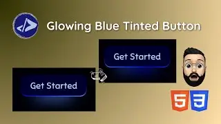 Button Animation | Customized Dev | Create a Glowing Blue Tinted Button using HTML & CSS