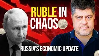 Russian Ruble Descends Into Chaos | Summer Economy Update