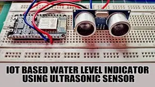 IoT based Water Level Indicator using Ultrasonic Sensor