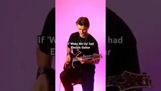 If ‘Wake Me Up’ by Avicii had Guitar 🎸 