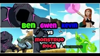 BEN10 FUERZA ALIENIGENA-Ben,Gwen & Kevin vs Monstruo De Roca