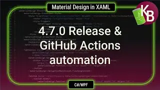 C#/WPF - Material Design in XAML 4.7.0 more GitHub Action automation and release time