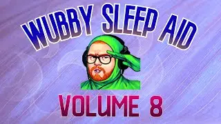 Wubby Sleep Aid: Volume Eight