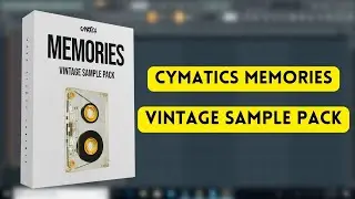 Cymatics Memories Vintage Samples || Cymatics Sample Pack || Sample Pack || Producers Stand