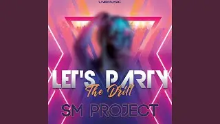Let's Party (The Drill) (Radio Edit)