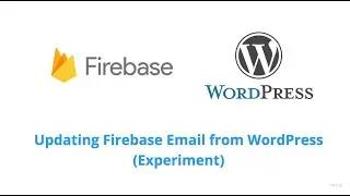 Update Firebase User Email from WordPress Experiment