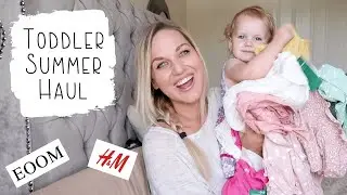 Toddler Girl Clothing Haul | Summer 2020 | Eoom & H&M