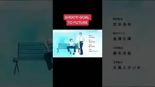 Anime song Shoot!  Goal To The Future