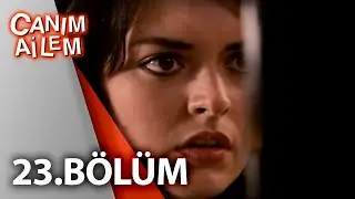Canım Ailem| 23.Bölüm