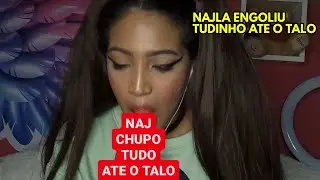 NAJ CHUP0 ATE O TALO! (najla ferreira oficial)
