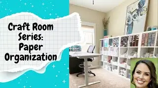 Craft Room Series: Paper Organization 