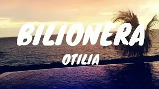 Otilia - Billionera (LYRICS).,