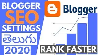 Blogger SEO Settings Tips In Telugu [2020] | New Blogger Interface Full Setting | EASY