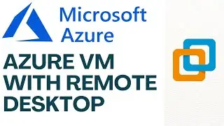 Create a VM in Azure with RDP Access | VirtualTechBytes