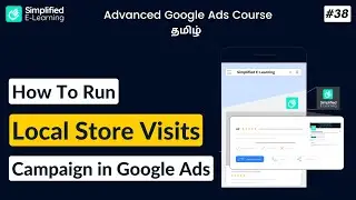 Local Store Visits & Promotions Google Ads in Tamil  | Google Ads Course in Tamil | #38