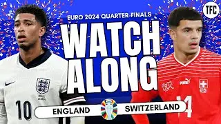 ENGLAND VS SWITZERLAND LIVE | EURO 2024 WATCHALONG | TFC LIVE