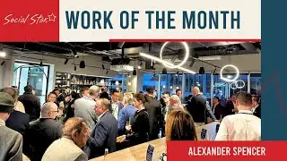 Work of The Month | Alexander Spencer Thank You Event